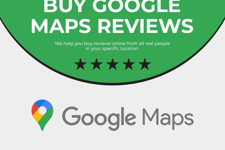 Buy Google Maps Reviews