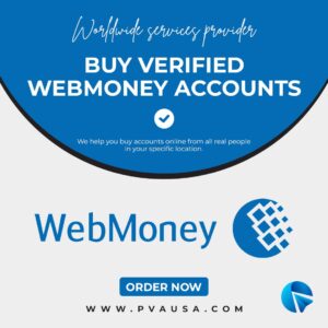 Buy Verified Webmoney Accounts